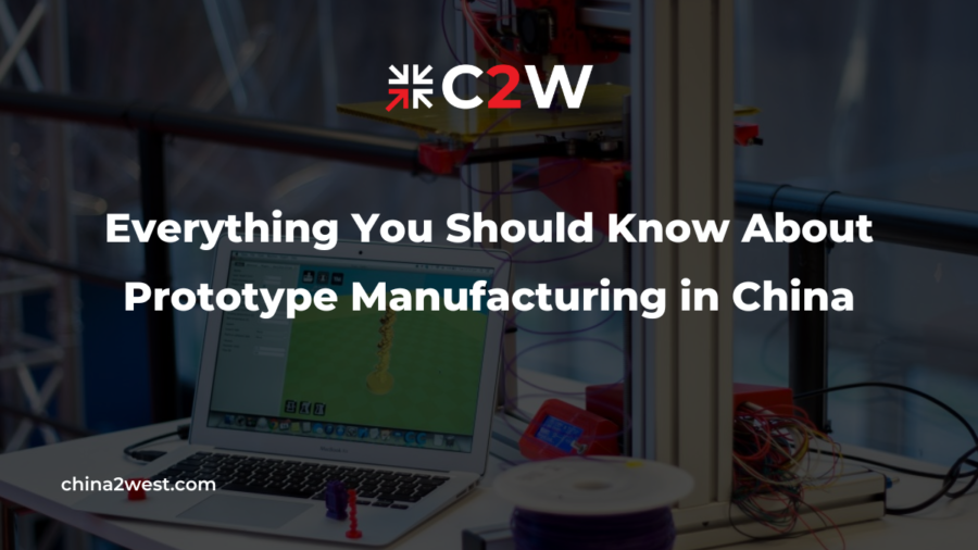 Everything You Should Know About Prototype Manufacturing in China
