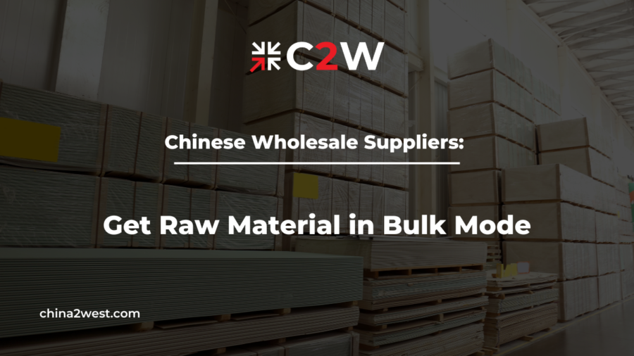 Chinese Wholesale Suppliers Get Raw Material in Bulk Mode
