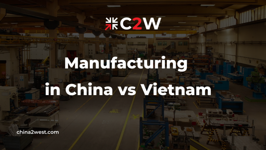 Manufacturing in China vs Vietnam
