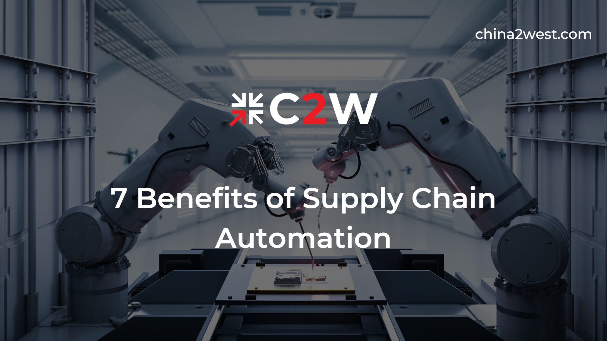 7 Benefits of Supply Chain Automation C2W