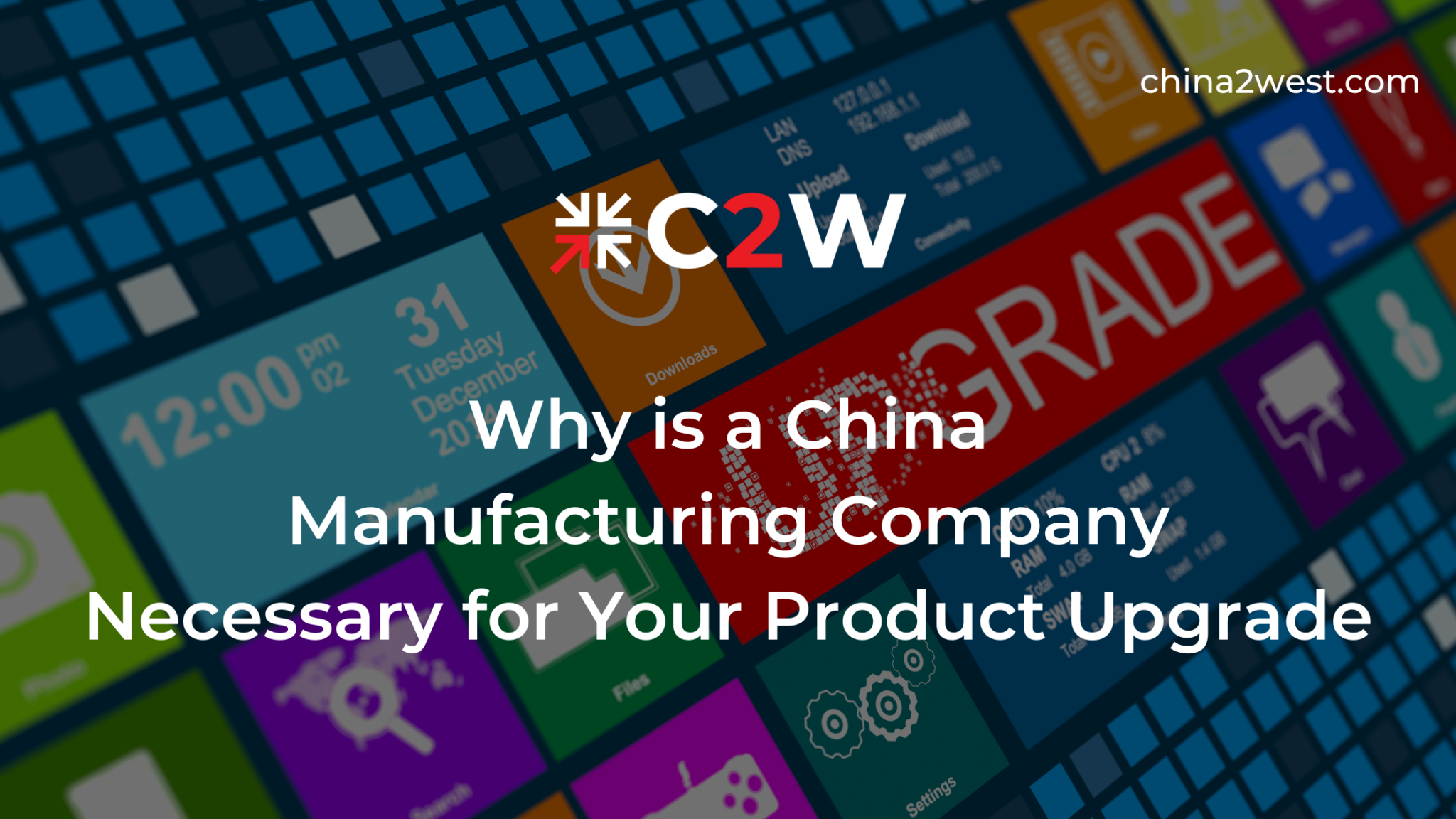 China Manufacturing Company: Your Product Upgrade Partner - C2W
