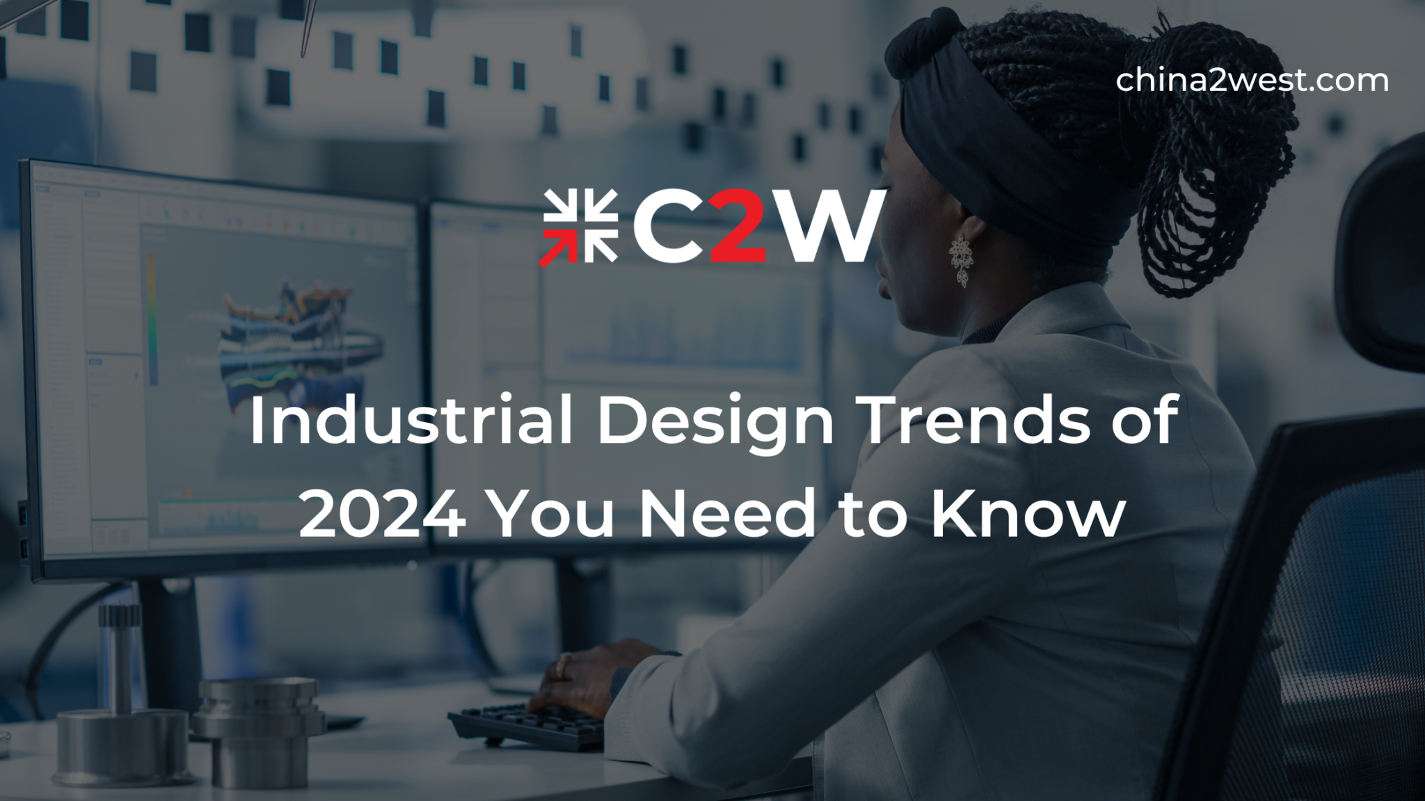 Industrial Design Trends 2024 Unveiling the Future C2W