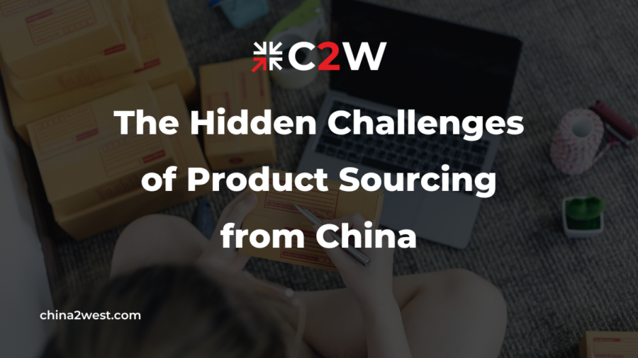 The Hidden Challenges of Product Sourcing from China