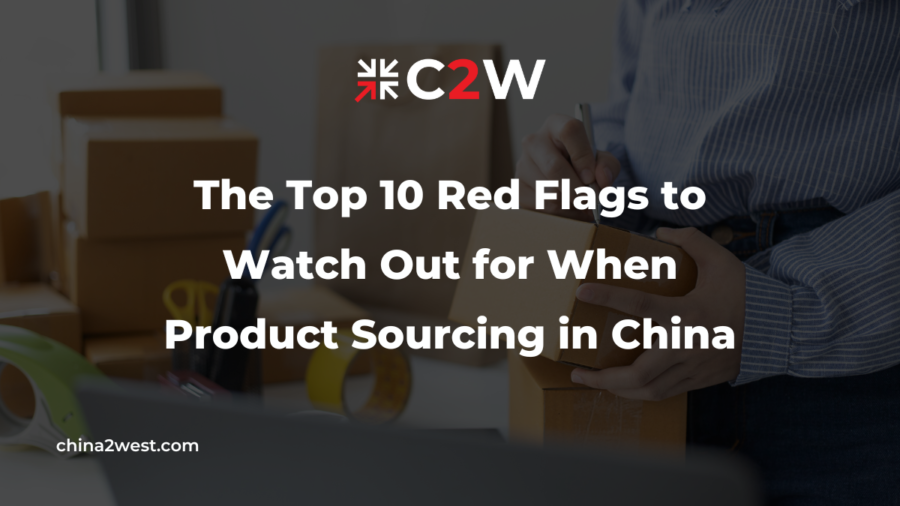 The Top 10 Red Flags to Watch Out for When Product Sourcing in China