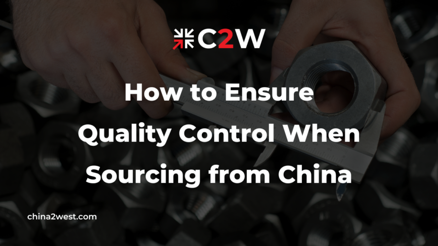 How to Ensure Quality Control When Sourcing from China
