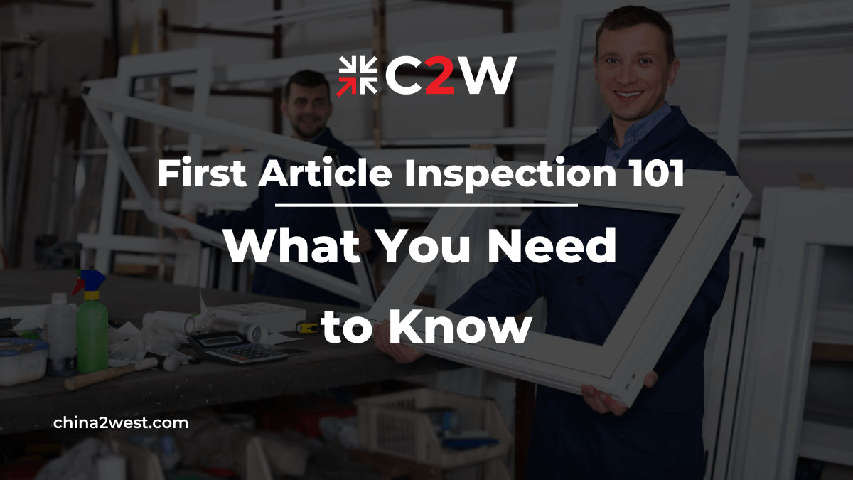 First Article Inspection 101: What You Need to Know | C2W